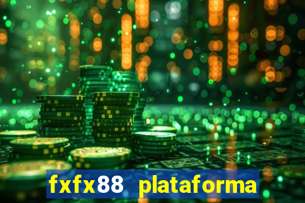 fxfx88 plataforma de jogos